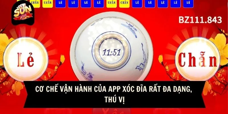 Cơ chế vận hành của app xóc đĩa rất đa dạng, thú vị
