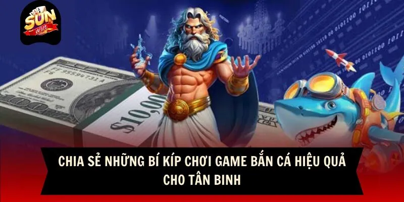Chia sẻ những bí kíp chơi game bắn cá hiệu quả cho tân binh