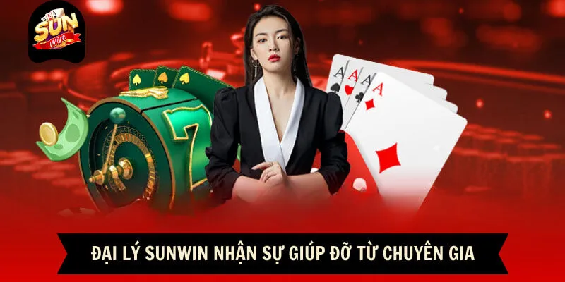 Đại Lý Sunwin - Cơ Hội Việc Làm Được Săn Đón Nhất Năm 2026 11 Sunwin Nhận được sự giúp đỡ tận tình từ chuyên gia