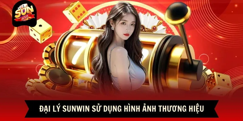 Đại Lý Sunwin - Cơ Hội Việc Làm Được Săn Đón Nhất Năm 2026 10 Sunwin Đại lý Sunwin được phép sử dụng hình ảnh thương hiệu