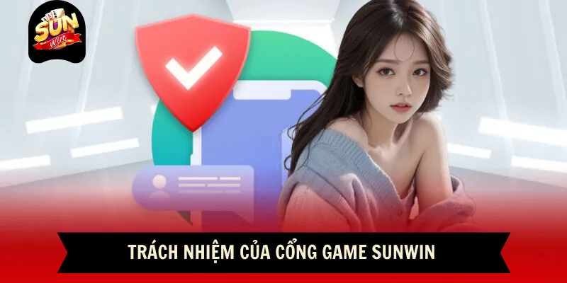 Miễn Trừ Trách Nhiệm 3 Sunwin Trách nhiệm của cổng game Sunwin