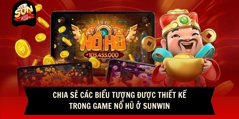 Nổ Hũ Thần Tài Sunwin - May Mắn Cao, Nhận Thưởng Khủng