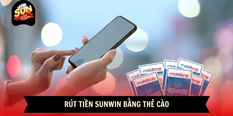 Rút Tiền Sunwin - Hướng Dẫn Chi Tiết Quy Trình Giao Dịch 2026 11 Sunwin Hướng dẫn nhận thưởng qua thẻ cào điện thoại tại Sunwin