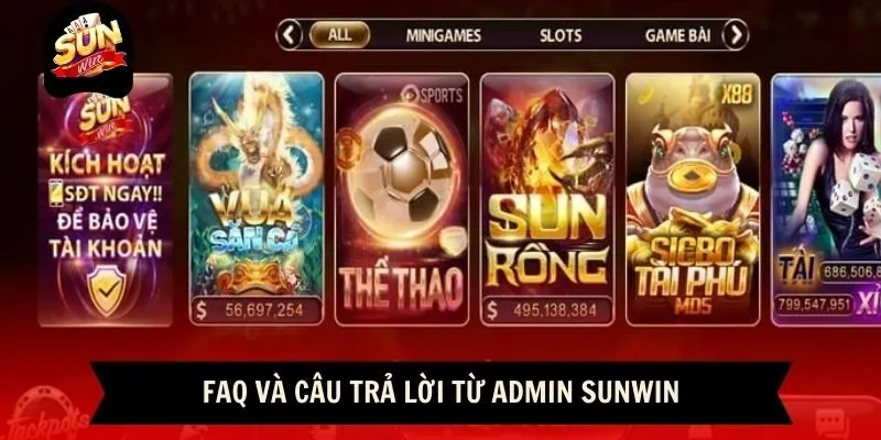 Sunwin 🎖️ Link Đăng Ký, Đăng Nhập Sun Win Chính Thức 30 Sunwin FAQ và câu trả lời từ ADMIN Sunwin