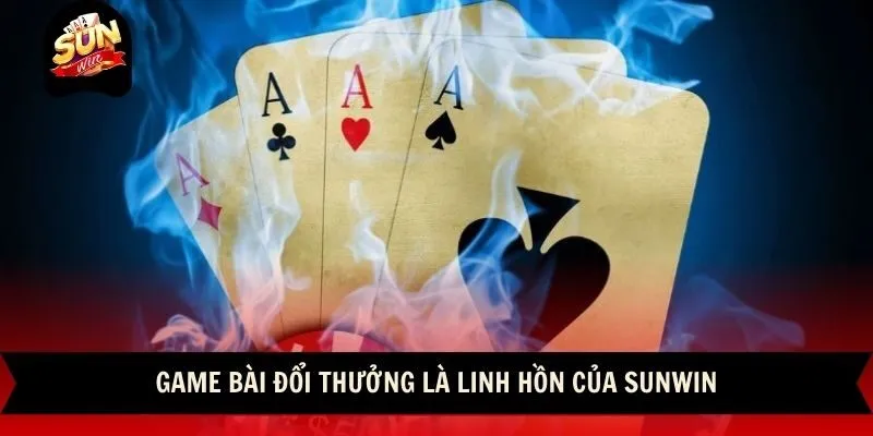 Sunwin 🎖️ Link Đăng Ký, Đăng Nhập Sun Win Chính Thức 26 Sunwin Game bài đổi thưởng là linh hồn của Sunwin